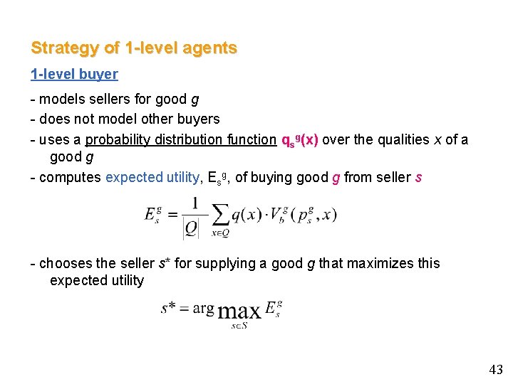 Strategy of 1 -level agents 1 -level buyer - models sellers for good g