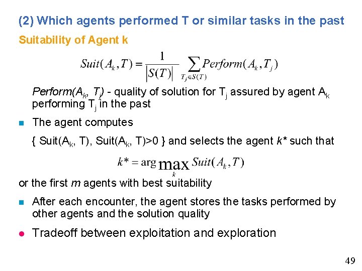 (2) Which agents performed T or similar tasks in the past Suitability of Agent