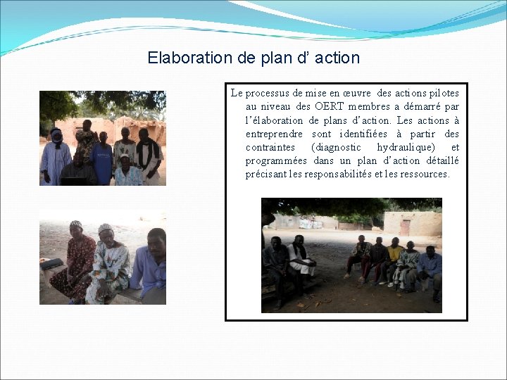 Elaboration de plan d’ action Le processus de mise en œuvre des actions pilotes