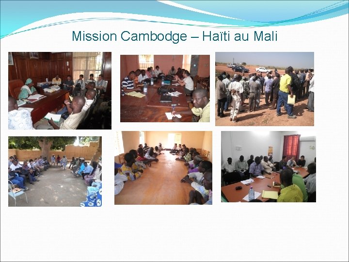 Mission Cambodge – Haïti au Mali 