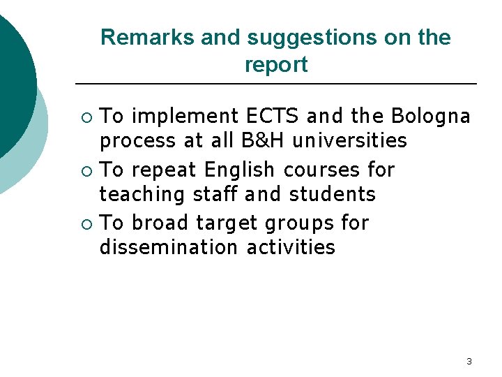 Remarks and suggestions on the report To implement ECTS and the Bologna process at
