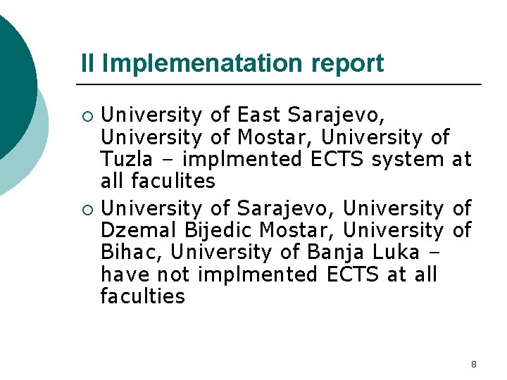 II Implemenatation report University of East Sarajevo, University of Mostar, University of Tuzla –