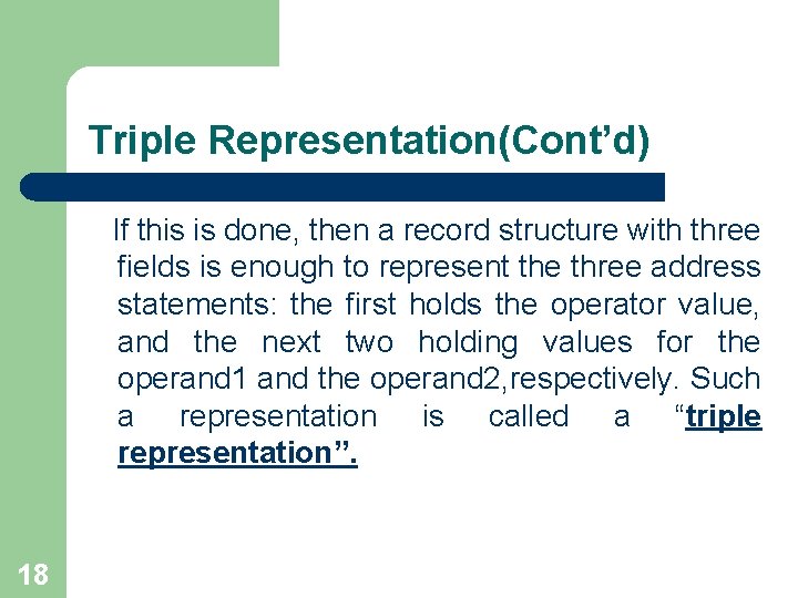 Triple Representation(Cont’d) If this is done, then a record structure with three fields is