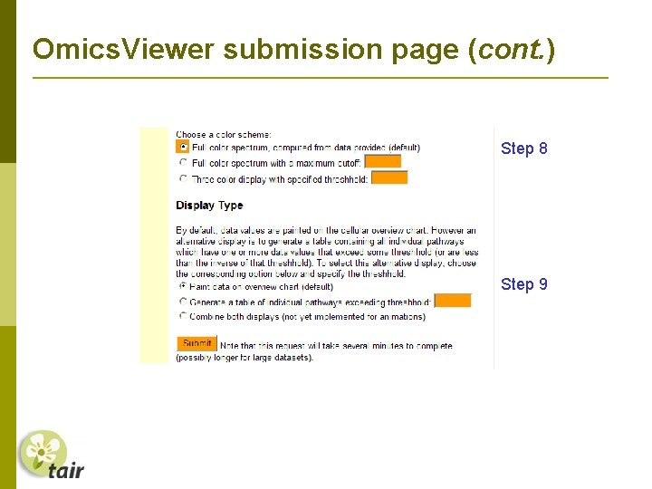 Omics. Viewer submission page (cont. ) Step 8 Step 9 