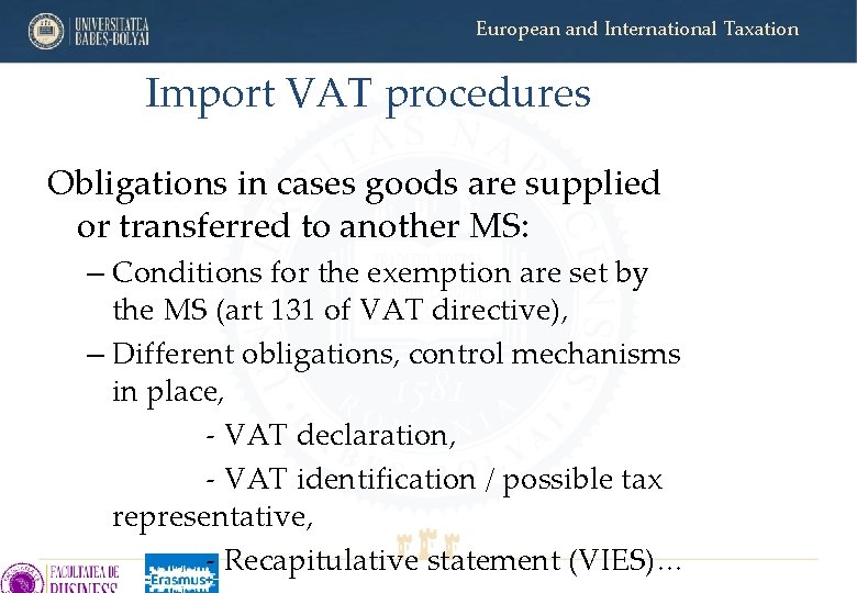 European and International Taxation Import VAT procedures Obligations in cases goods are supplied or