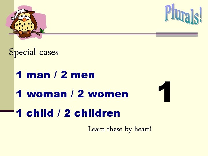 Special cases 1 man / 2 men 1 woman / 2 women 1 child Special cases 1 man / 2 men 1 woman / 2 women 1 child