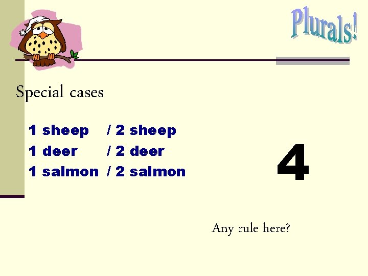 Special cases 1 sheep / 2 sheep 1 deer / 2 deer 1 salmon Special cases 1 sheep / 2 sheep 1 deer / 2 deer 1 salmon