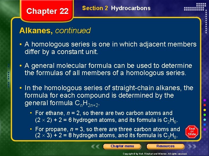 Chapter 22 Section 2 Hydrocarbons Alkanes, continued • A homologous series is one in