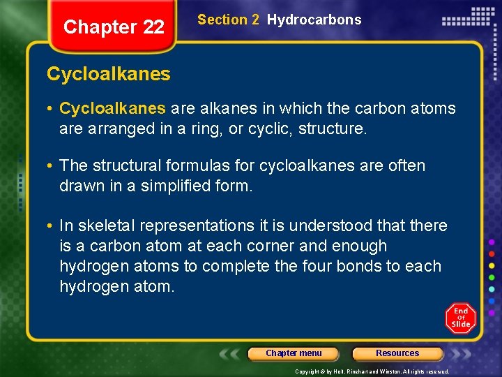 Chapter 22 Section 2 Hydrocarbons Cycloalkanes • Cycloalkanes are alkanes in which the carbon