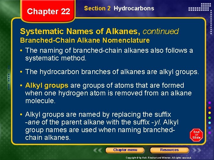 Chapter 22 Section 2 Hydrocarbons Systematic Names of Alkanes, continued Branched-Chain Alkane Nomenclature •