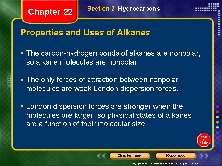 Chapter 22 Section 2 Hydrocarbons Properties and Uses of Alkanes • The carbon-hydrogen bonds