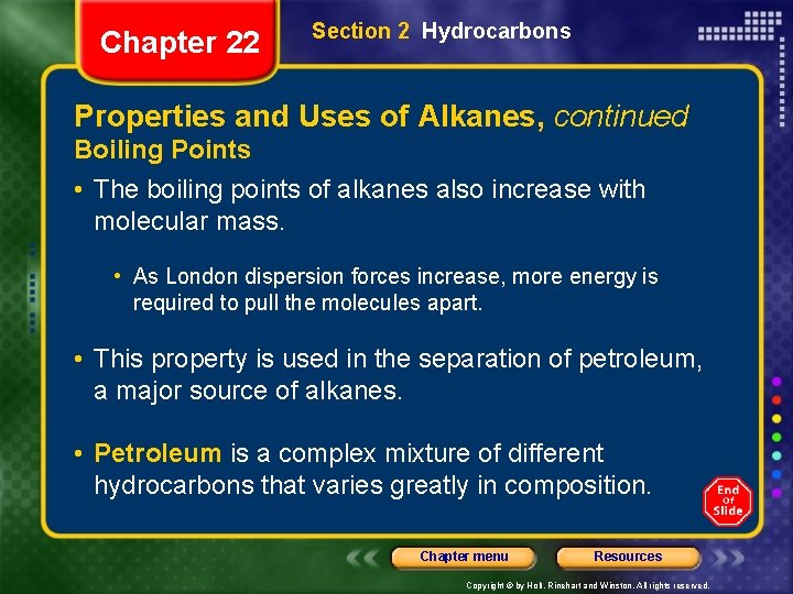 Chapter 22 Section 2 Hydrocarbons Properties and Uses of Alkanes, continued Boiling Points •