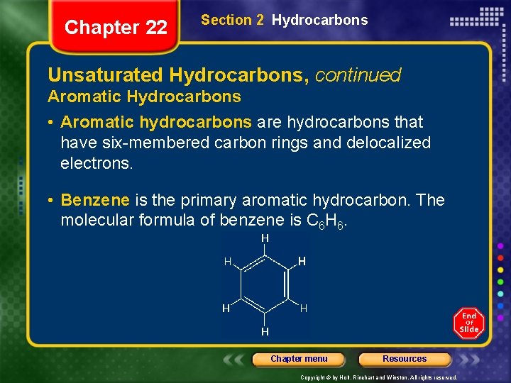 Chapter 22 Section 2 Hydrocarbons Unsaturated Hydrocarbons, continued Aromatic Hydrocarbons • Aromatic hydrocarbons are
