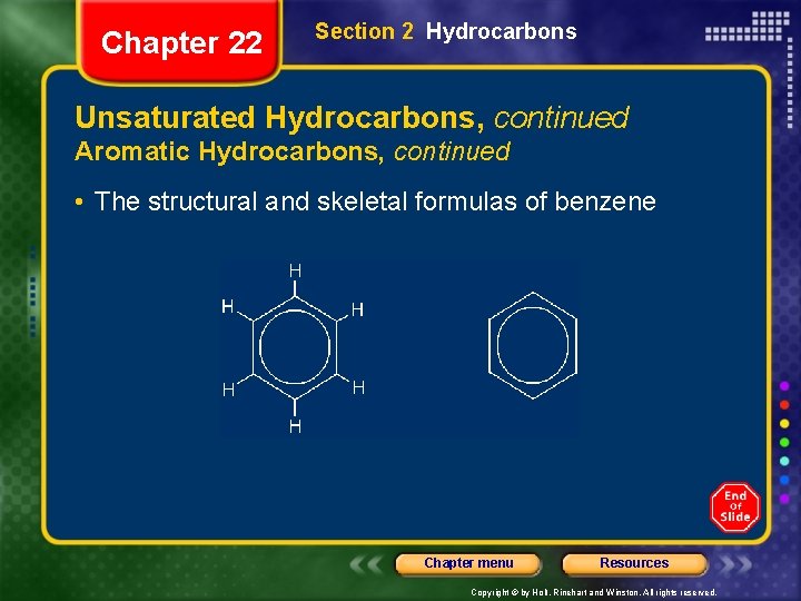 Chapter 22 Section 2 Hydrocarbons Unsaturated Hydrocarbons, continued Aromatic Hydrocarbons, continued • The structural
