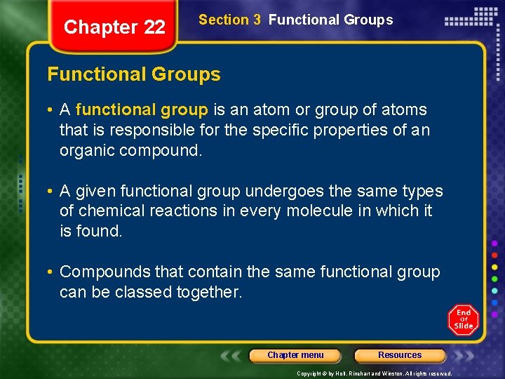 Chapter 22 Section 3 Functional Groups • A functional group is an atom or
