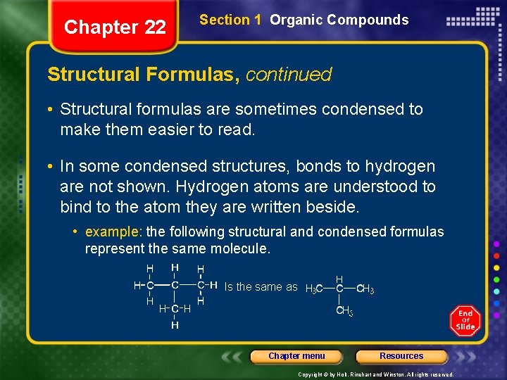 Chapter 22 Section 1 Organic Compounds Structural Formulas, continued • Structural formulas are sometimes