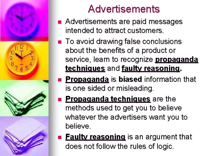 Advertisements n n n Advertisements are paid messages intended to attract customers. To avoid