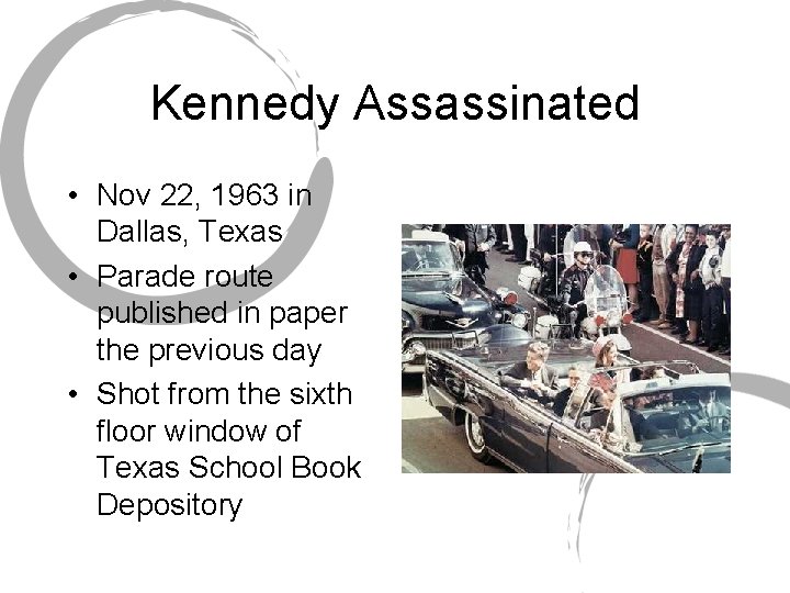Kennedy Assassinated • Nov 22, 1963 in Dallas, Texas • Parade route published in