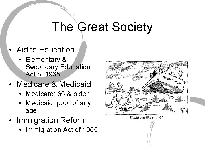 The Great Society • Aid to Education • Elementary & Secondary Education Act of