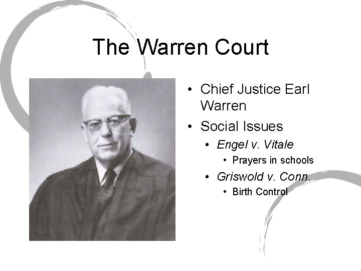 The Warren Court • Chief Justice Earl Warren • Social Issues • Engel v.