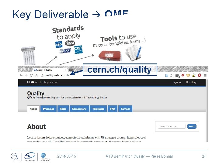 Key Deliverable QMF cern. ch/quality 2014 -05 -15 ATS Seminar on Quality — Pierre