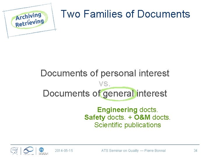 Two Families of Documents of personal interest vs. Documents of general interest Engineering docts.