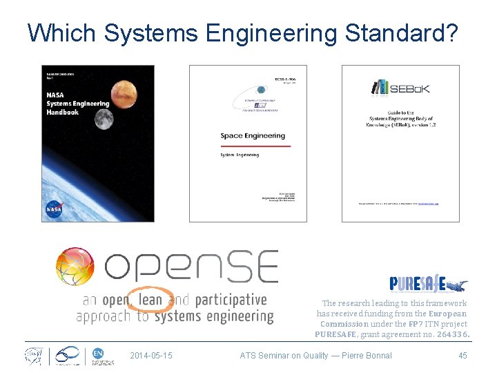 Which Systems Engineering Standard? The research leading to this framework has received funding from