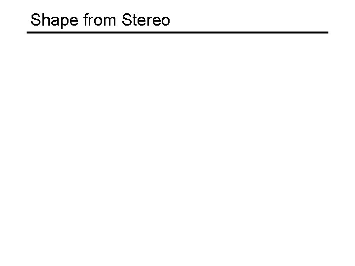 Shape from Stereo 