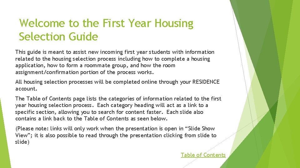 Welcome to the First Year Housing Selection Guide This guide is meant to assist