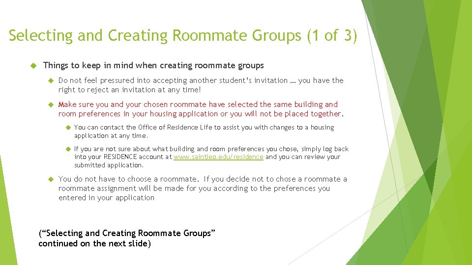Selecting and Creating Roommate Groups (1 of 3) Things to keep in mind when