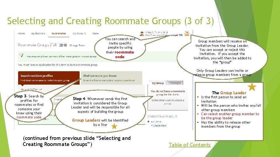 Selecting and Creating Roommate Groups (3 of 3) 2018 You can search and invite