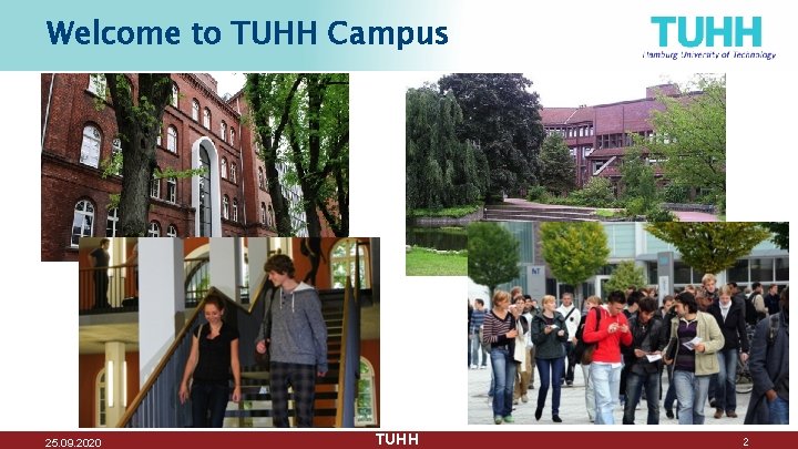 Welcome to TUHH Campus 25. 09. 2020 TUHH 2 