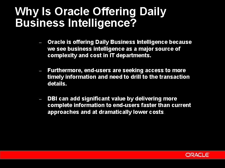 Why Is Oracle Offering Daily Business Intelligence? – Oracle is offering Daily Business Intelligence Why Is Oracle Offering Daily Business Intelligence? – Oracle is offering Daily Business Intelligence