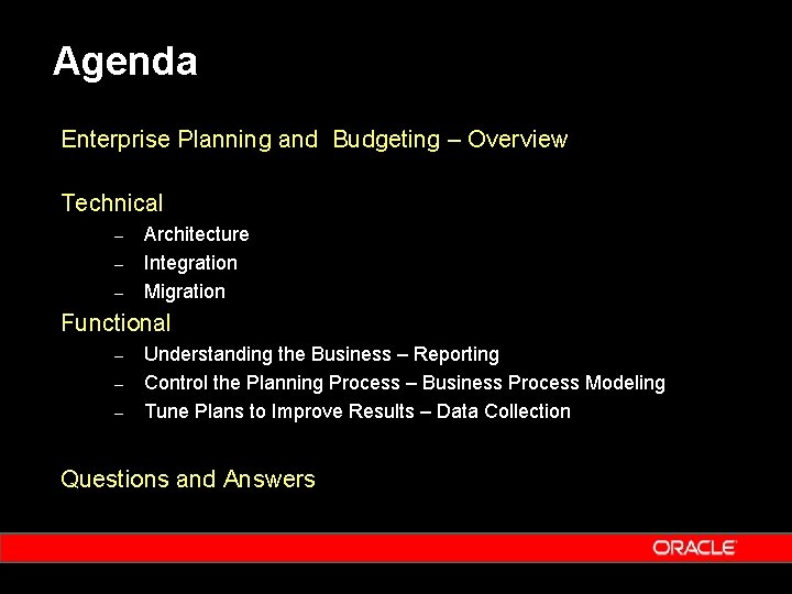 Agenda Enterprise Planning and Budgeting – Overview Technical – – – Architecture Integration Migration