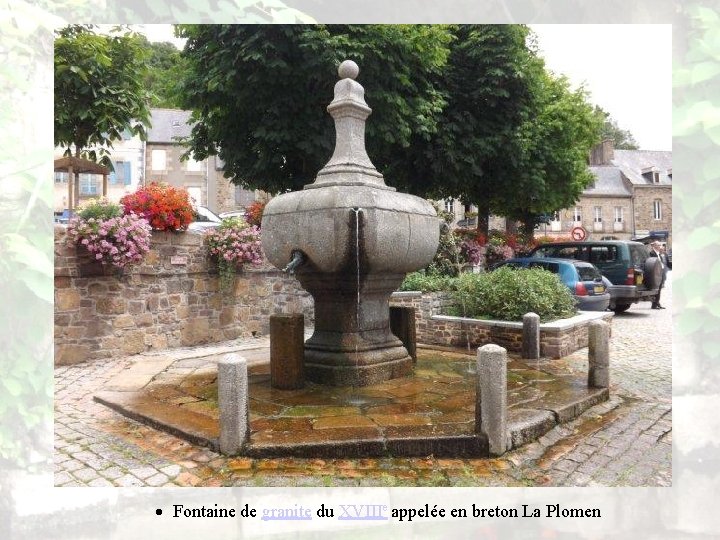  · Fontaine de granite du XVIIIe appelée en breton La Plomen 