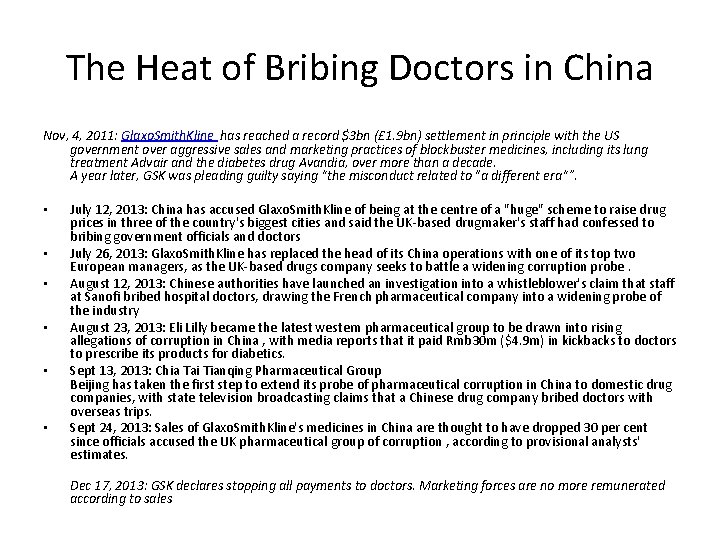 The Heat of Bribing Doctors in China Nov, 4, 2011: Glaxo. Smith. Kline has