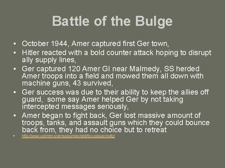 Battle of the Bulge • October 1944, Amer captured first Ger town, • Hitler