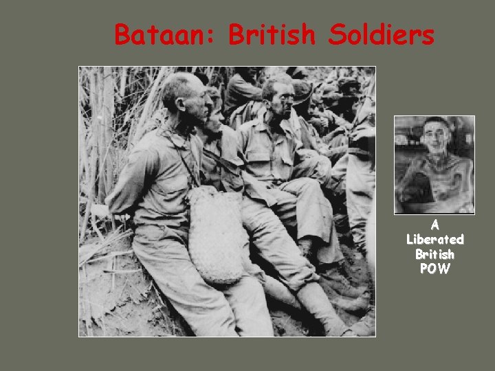 Bataan: British Soldiers A Liberated British POW 