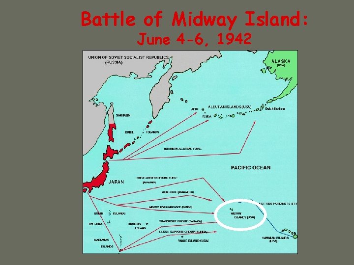 Battle of Midway Island: June 4 -6, 1942 