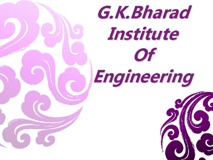 G. K. Bharad Institute Of Engineering 
