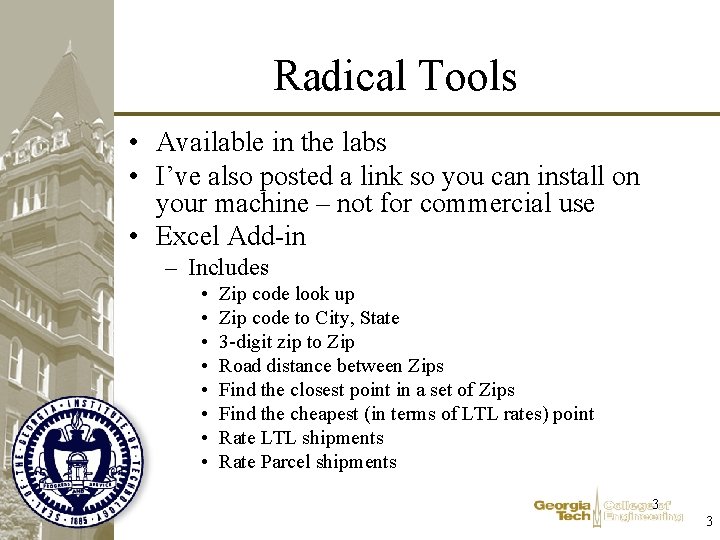 Radical Tools • Available in the labs • I’ve also posted a link so
