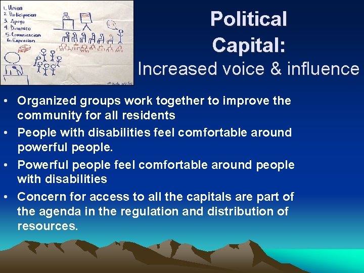 Political Capital: Increased voice & influence • Organized groups work together to improve the