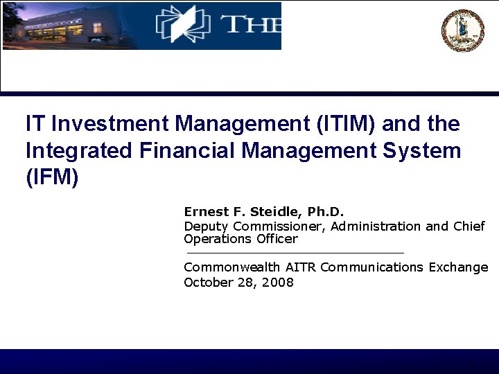 ITIM and the Integrated Financial Management System (IFM) IT Investment Management (ITIM) and the