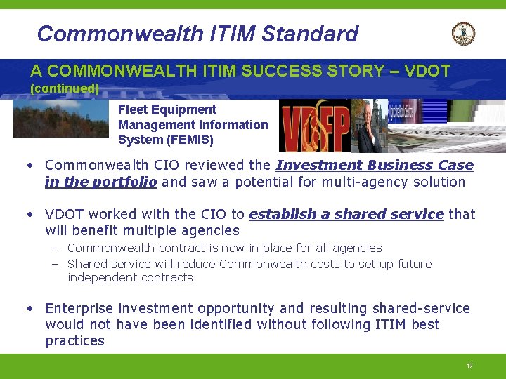 Commonwealth ITIM Standard A COMMONWEALTH ITIM SUCCESS STORY – VDOT (continued) Fleet Equipment Management