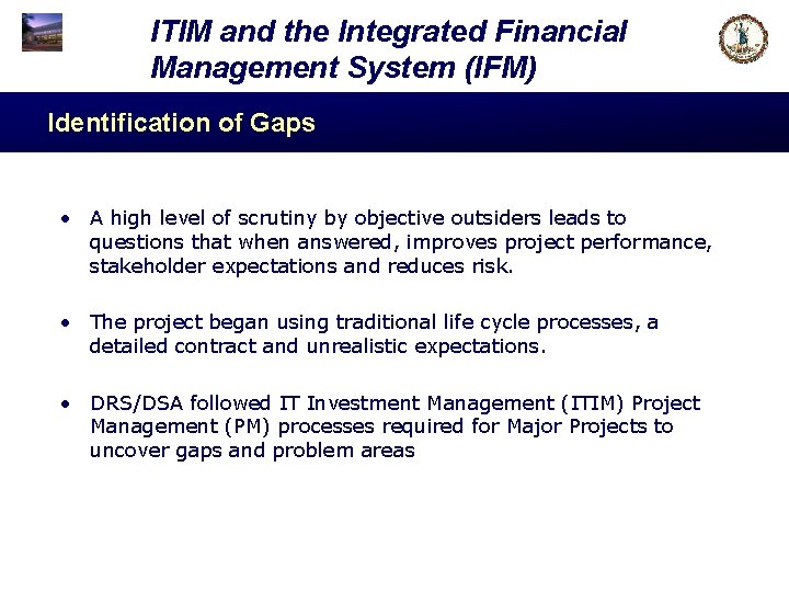 ITIM and the Integrated Financial Management System (IFM) Identification of Gaps • A high