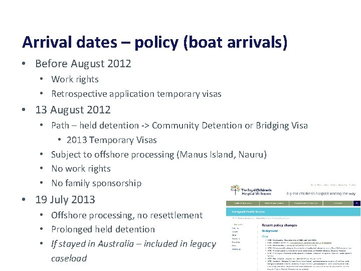 Arrival dates – policy (boat arrivals) • Before August 2012 • Work rights •