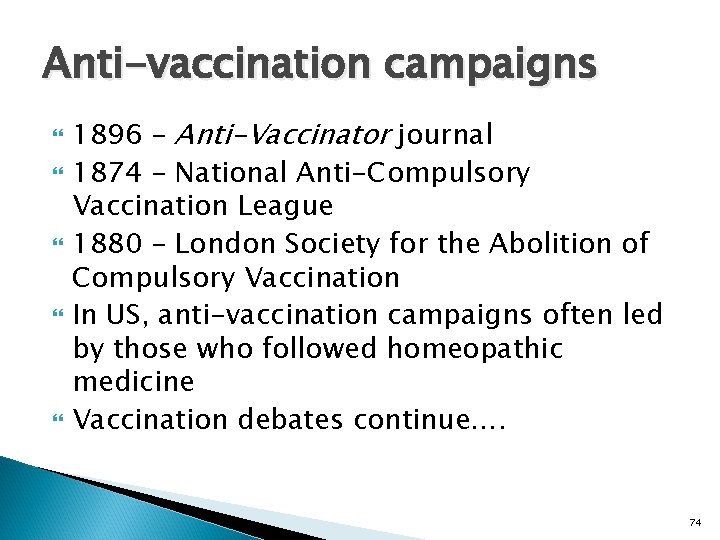 Anti-vaccination campaigns 1896 – Anti-Vaccinator journal 1874 – National Anti-Compulsory Vaccination League 1880 –