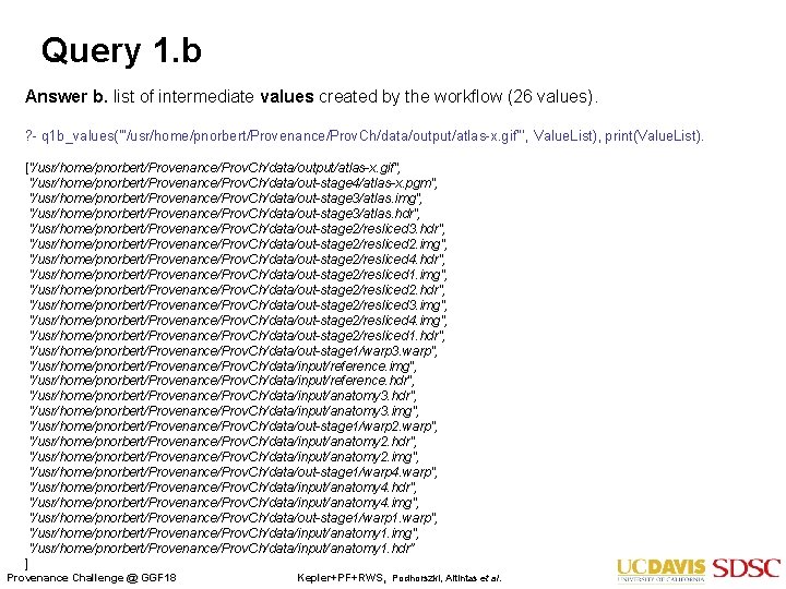 Query 1. b Answer b. list of intermediate values created by the workflow (26