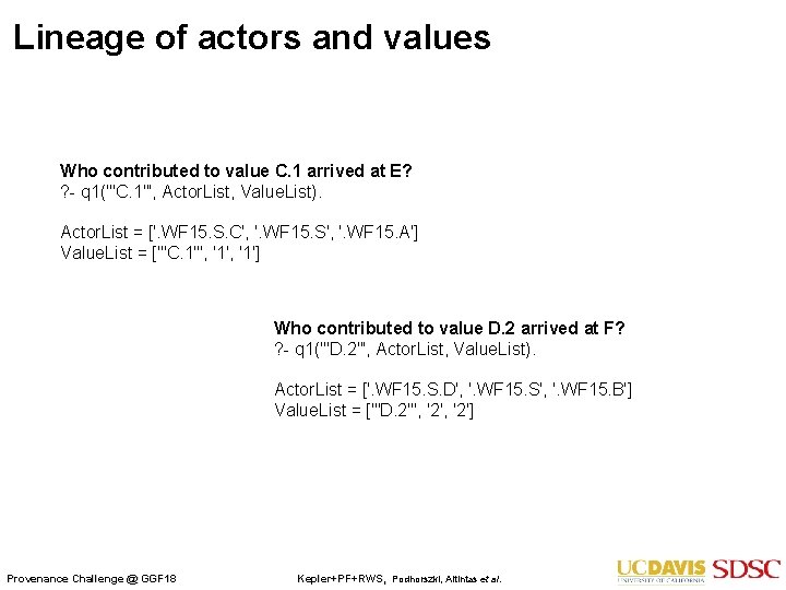 Lineage of actors and values Who contributed to value C. 1 arrived at E?