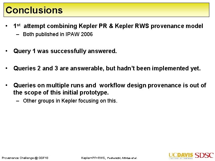 Conclusions • 1 st attempt combining Kepler PR & Kepler RWS provenance model –